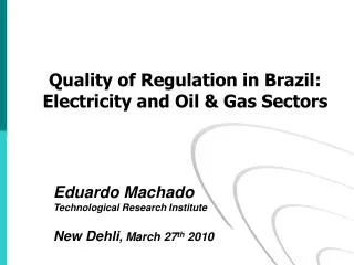 Quality of Regulation in Brazil: Electricity and Oil &amp; Gas Sectors