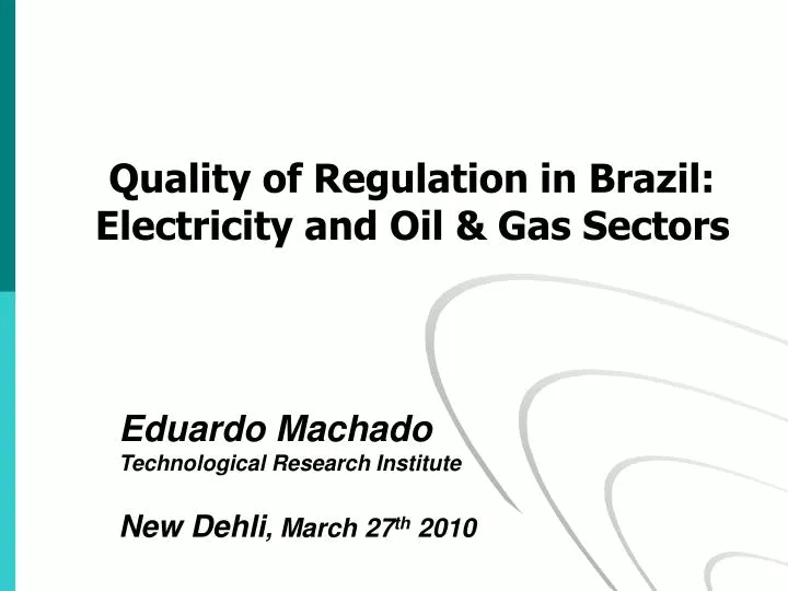 quality of regulation in brazil electricity and oil gas sectors