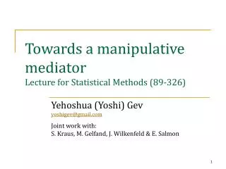 Towards a manipulative mediator Lecture for Statistical Methods (89-326)