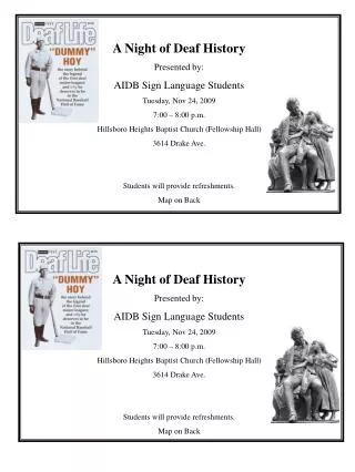 A Night of Deaf History Presented by: AIDB Sign Language Students Tuesday, Nov 24, 2009