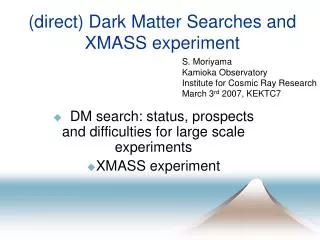 (direct) Dark Matter Searches and XMASS experiment