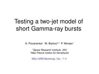 Testing a two-jet model of short Gamma-ray bursts