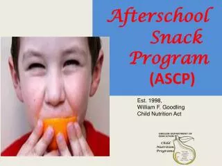 Afterschool Snack 	Program (ASCP)