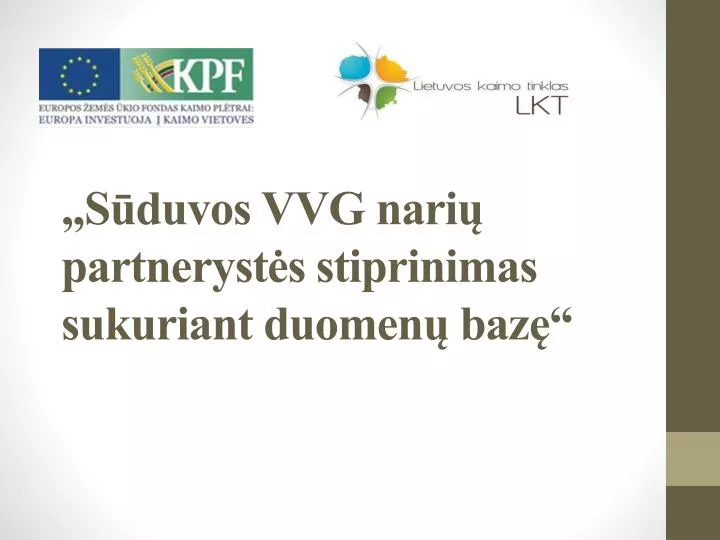 s duvos vvg nari partneryst s stiprinimas sukuriant duomen baz