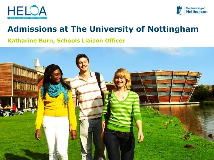 admissions at the university of nottingham katharine burn schools liaison officer