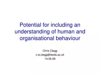 Potential for including an understanding of human and organisational behaviour