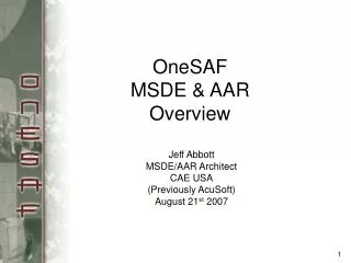OneSAF MSDE &amp; AAR Overview