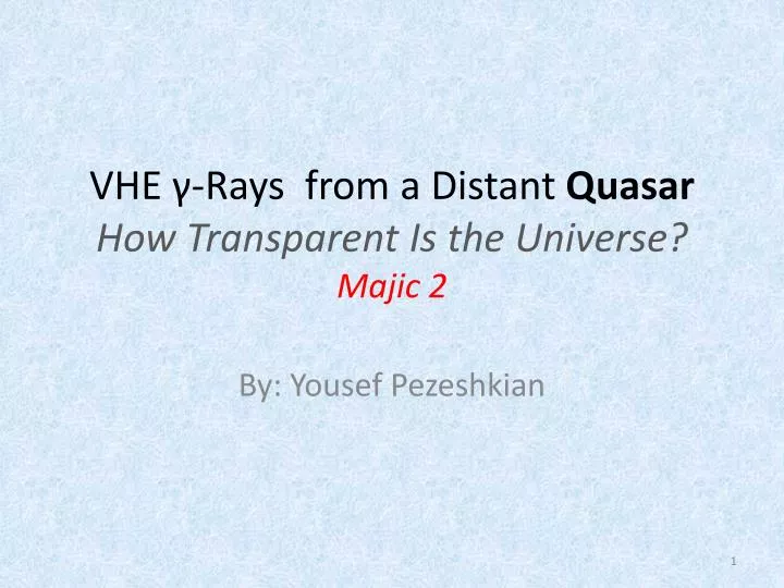 vhe rays from a distant quasar how transparent is the universe majic 2