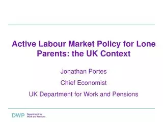Active Labour Market Policy for Lone Parents: the UK Context