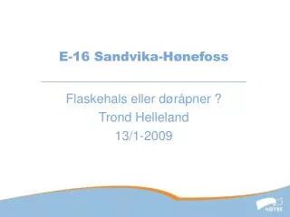 e 16 sandvika h nefoss
