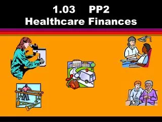 1.03 PP2 Healthcare Finances