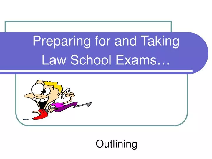 preparing for and taking law school exams
