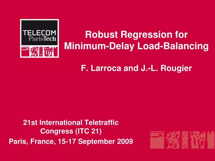 robust regression for minimum delay load balancing f larroca and j l rougier