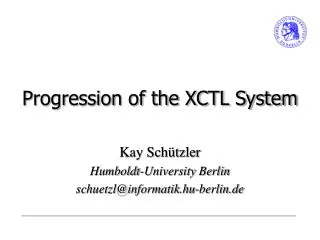 Progression of the XCTL System