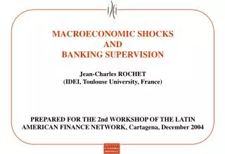 MACROECONOMIC SHOCKS AND BANKING SUPERVISION Jean-Charles ROCHET