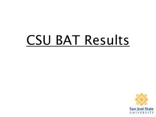 CSU BAT Results