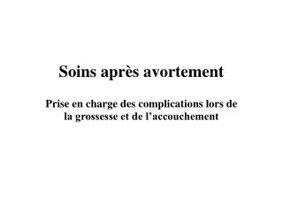 soins apr s avortement