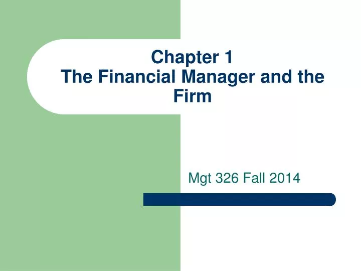 chapter 1 the financial manager and the firm