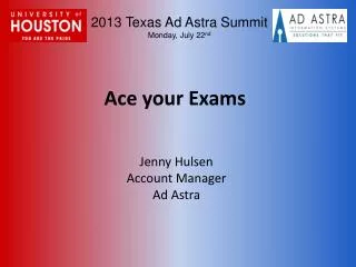 2013 Texas Ad Astra Summit Monday, July 22 nd