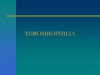 THROMBOPHILIA