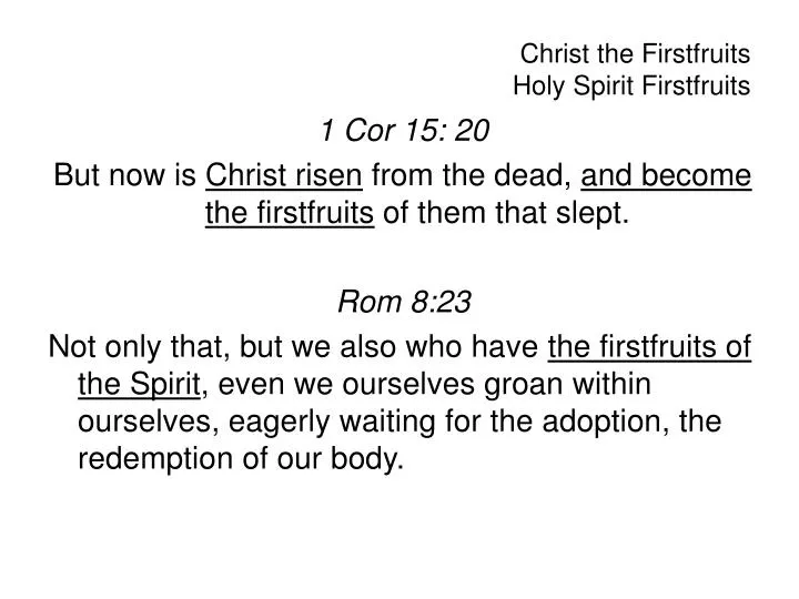 christ the firstfruits holy spirit firstfruits