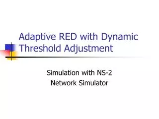 Adaptive RED with Dynamic Threshold Adjustment