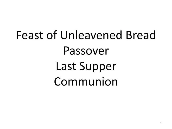 feast of unleavened bread passover last supper communion