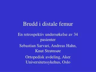 brudd i distale femur