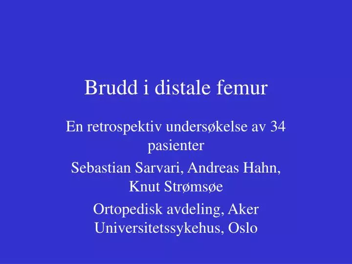 brudd i distale femur