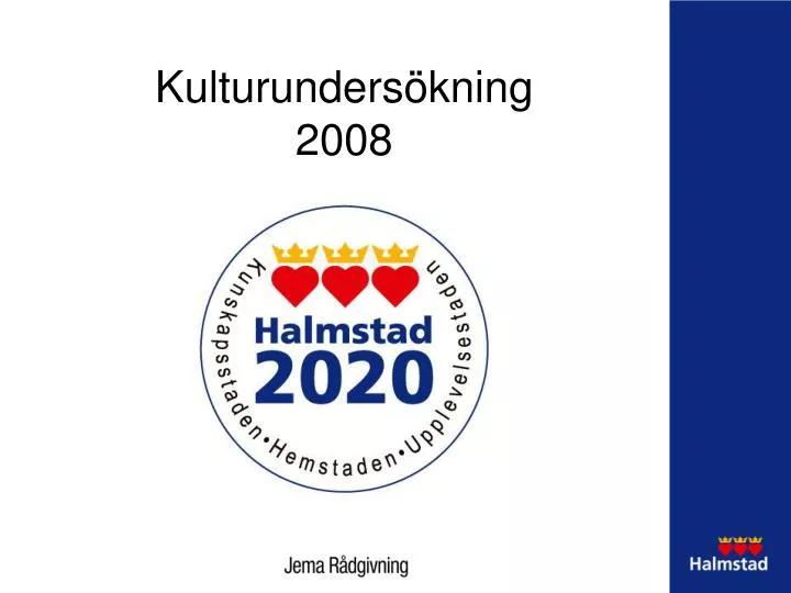 kulturunders kning 2008