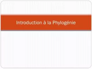 introduction la phylog nie