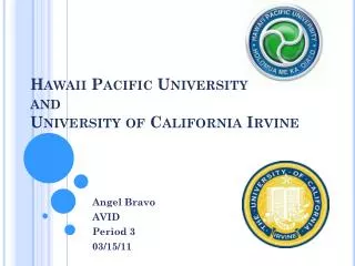 Hawaii Pacific University and University of California Irvine