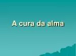 A cura da alma - slide 1