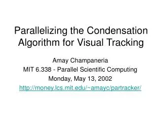 Parallelizing the Condensation Algorithm for Visual Tracking