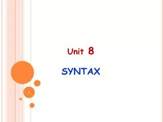 Unit 8 SYNTAX