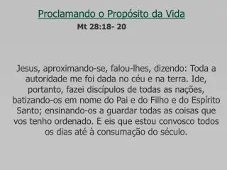 proclamando o prop sito da vida
