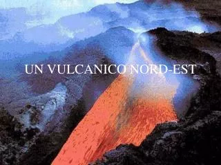 un vulcanico nord est