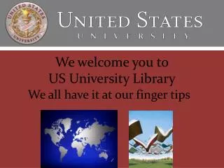 We welcome you to US University Library