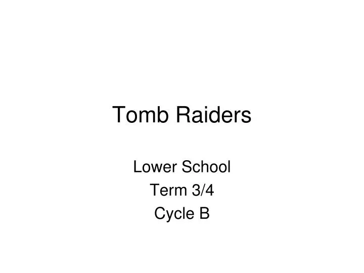 tomb raiders