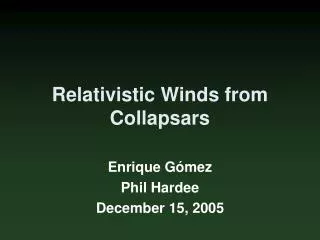 Relativistic Winds from Collapsars