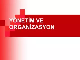 y net m ve organ zasyon
