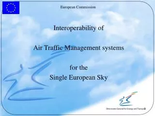 Interoperability of Air Traffic Management systems for the Single European Sky