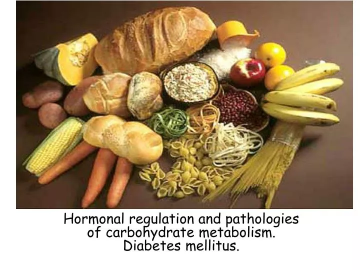 hormonal regulation and pathologies of carbohydrate metabolism diabetes mellitus