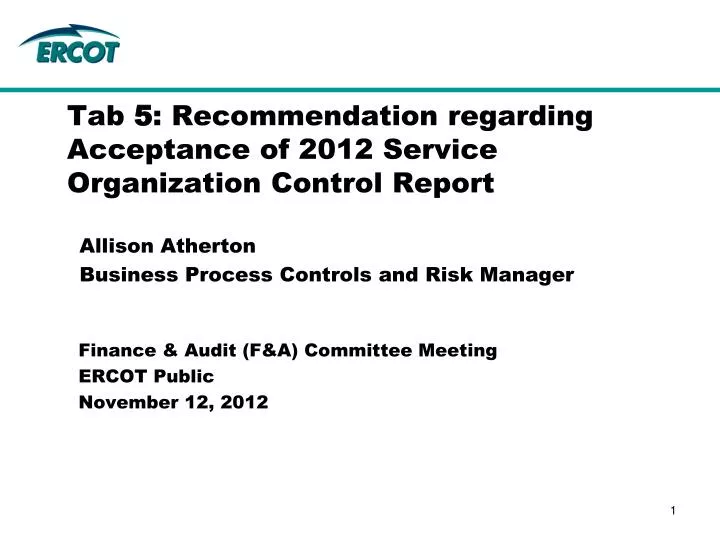 tab 5 recommendation regarding acceptance of 2012 service organization control report