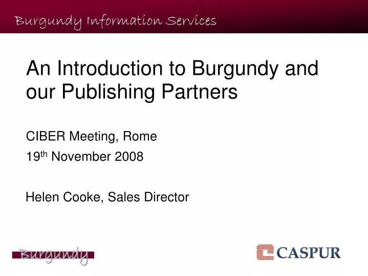an introduction to burgundy and our publishing partners