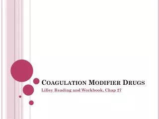 Coagulation Modifier Drugs