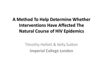 A Method To Help Determine Whether Interventions Have Affected The Natural Course of HIV Epidemics