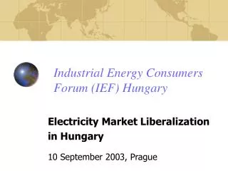 Industrial Energy Consumers Forum (IEF) Hungary