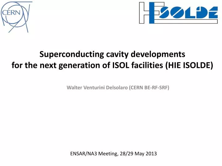 superconducting cavity developments for the next generation of isol facilities hie isolde