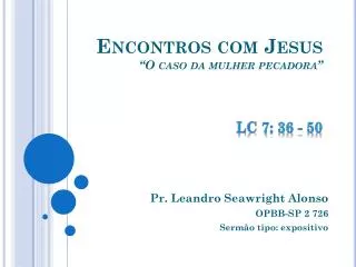encontros com jesus o caso da mulher pecadora